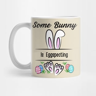 Some Bunny Is Eggspecting Mug